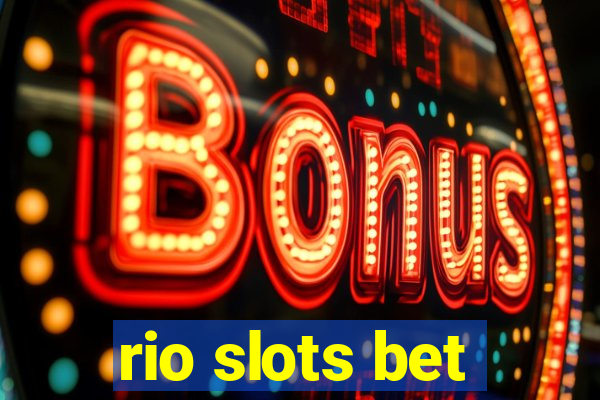 rio slots bet